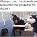 Stop Sniffing Her Butt